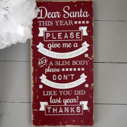 Skylt Dear Santa